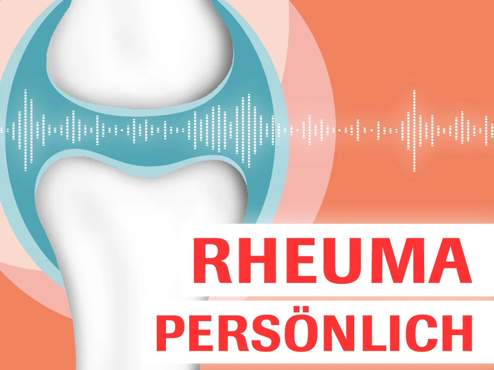 Podcast Rheuma persönlich Podcast Rheuma persönlich