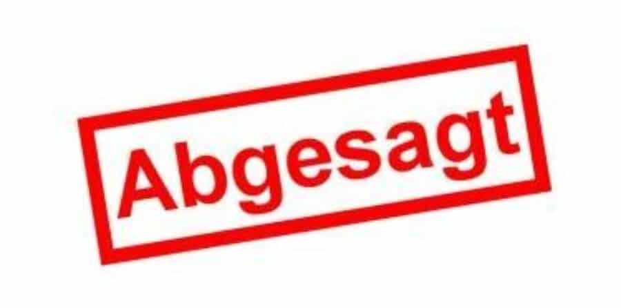 Abgesagt Abgesagt